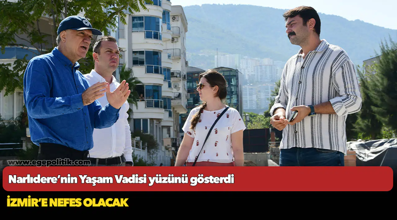 Narlıdere’nin Yaşam Vadisi yüzünü gösterdi