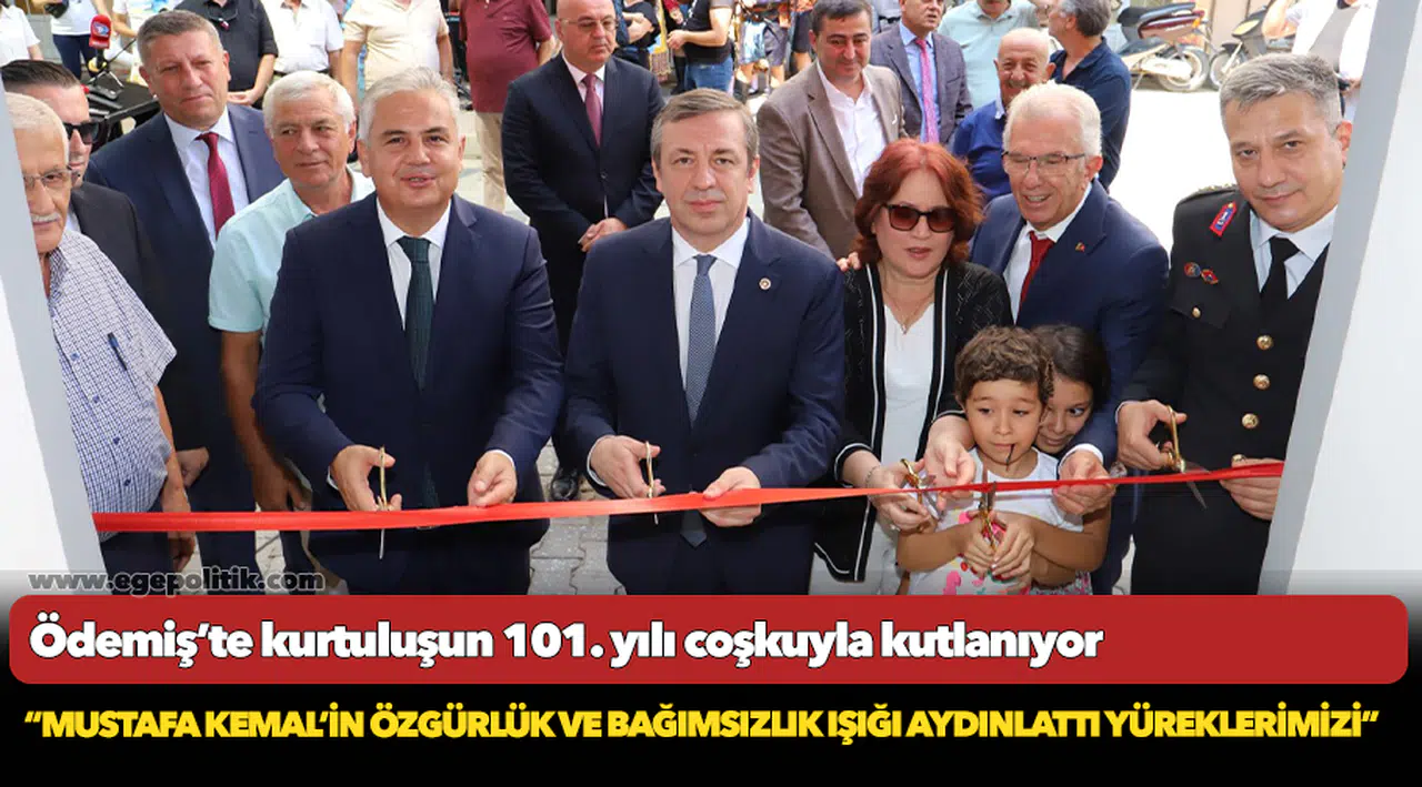 Ödemiş’te kurtuluşun 101. yılı coşkuyla kutlanıyor
