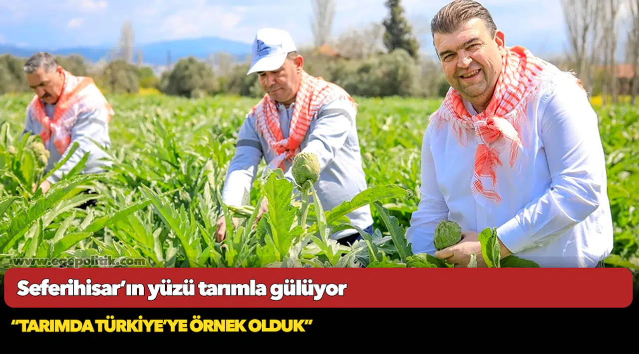 Seferihisar’ın yüzü tarımla gülüyor