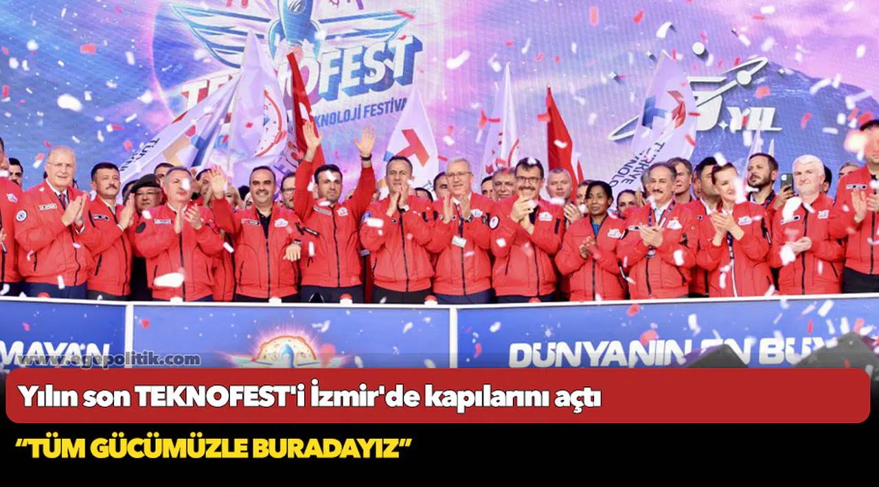 Yılın son TEKNOFEST'i İzmir'de kapılarını açtı