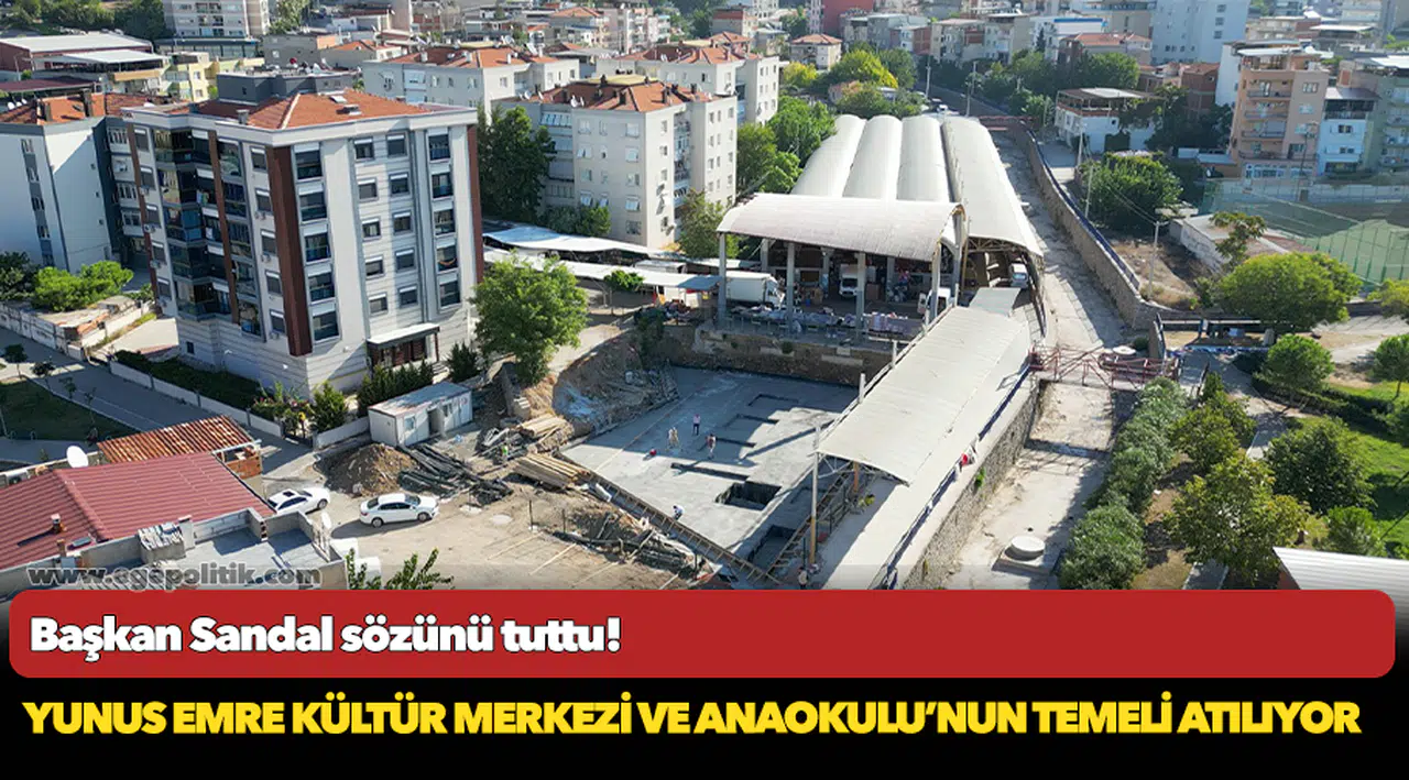 Yunus Emre Kültür Merkezi ve Anaokulu’nun temeli atılıyor
