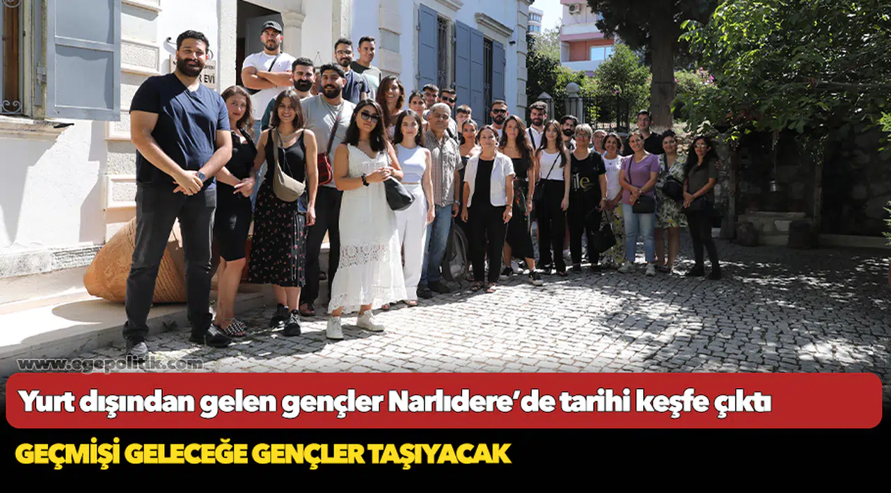 Yurt dışından gelen gençler Narlıdere’de tarihi keşfe çıktı