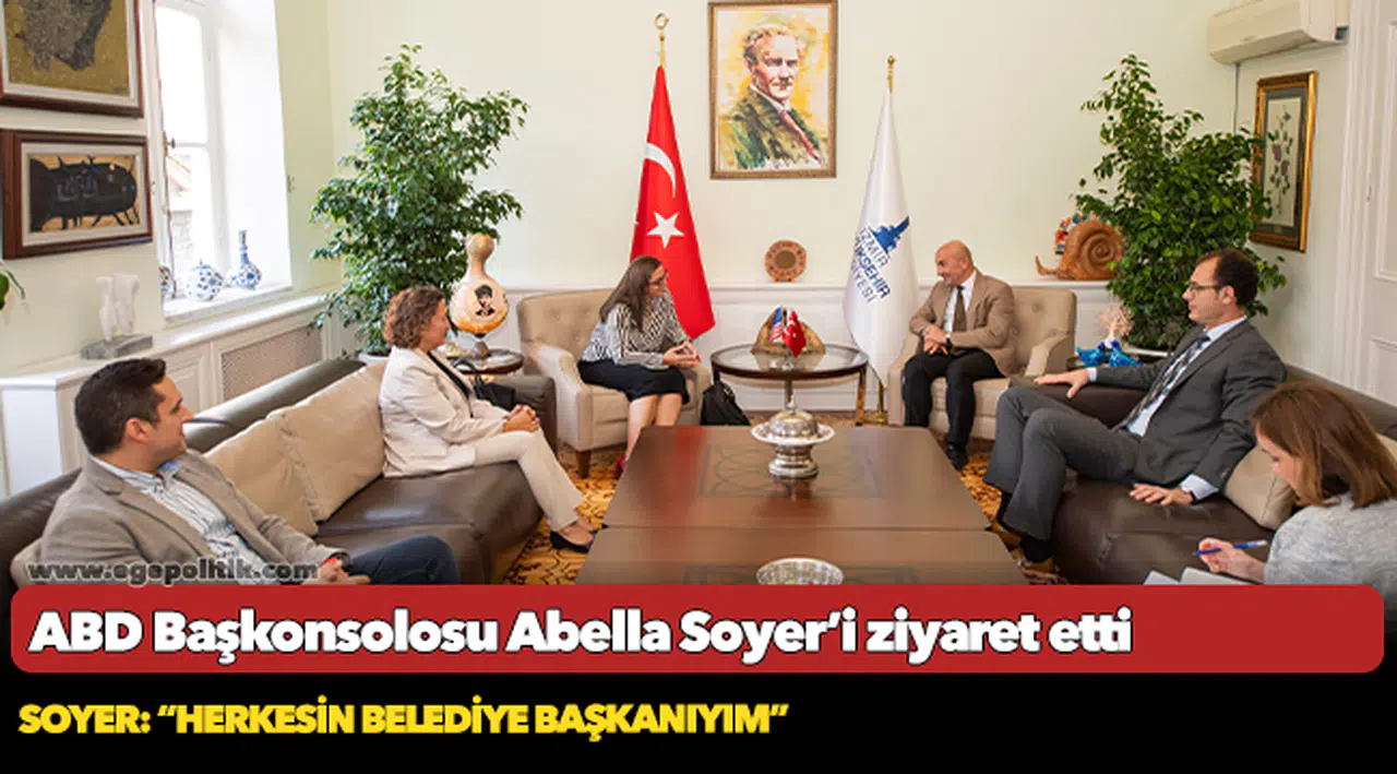 ABD Başkonsolosu Abella Soyer’i ziyaret etti