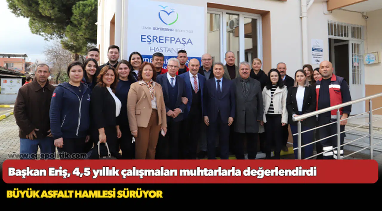 Başkan Eriş, 4,5 yıllık çalışmaları muhtarlarla değerlendirdi