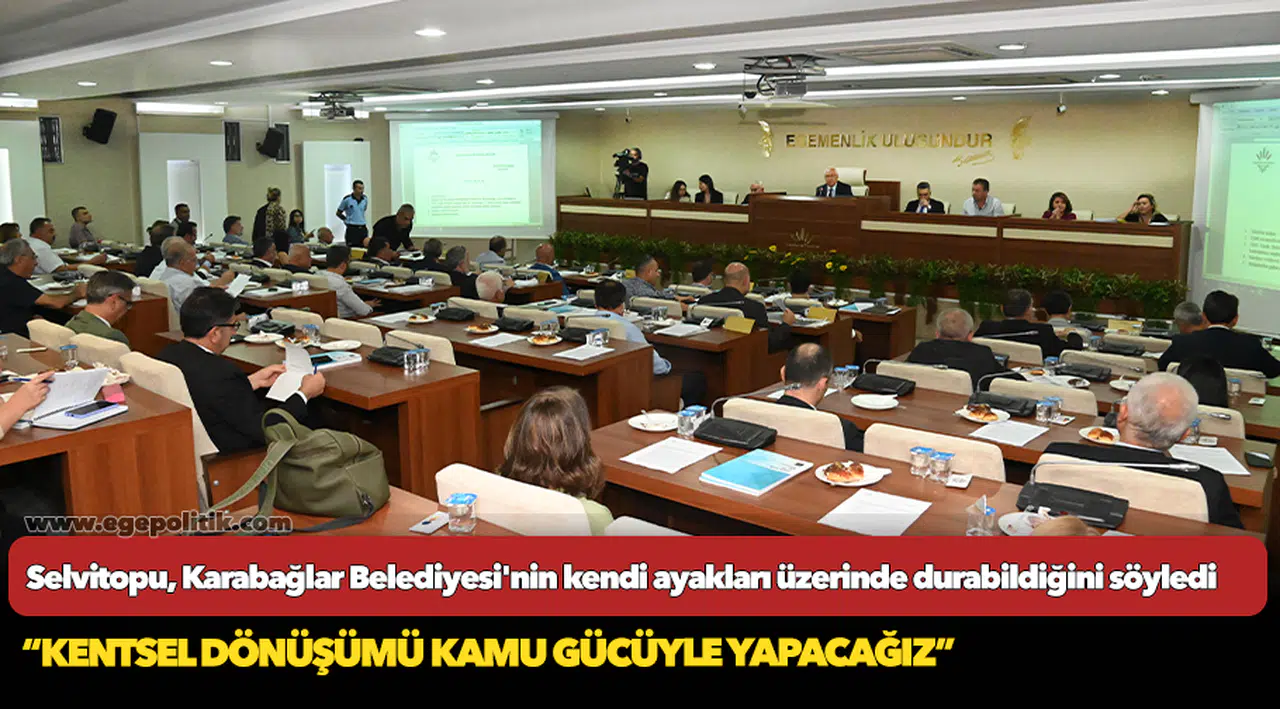 Başkan Selvitopu, Karabağlar Belediyesi'nin kendi ayakları üzerinde durabildiğini söyledi