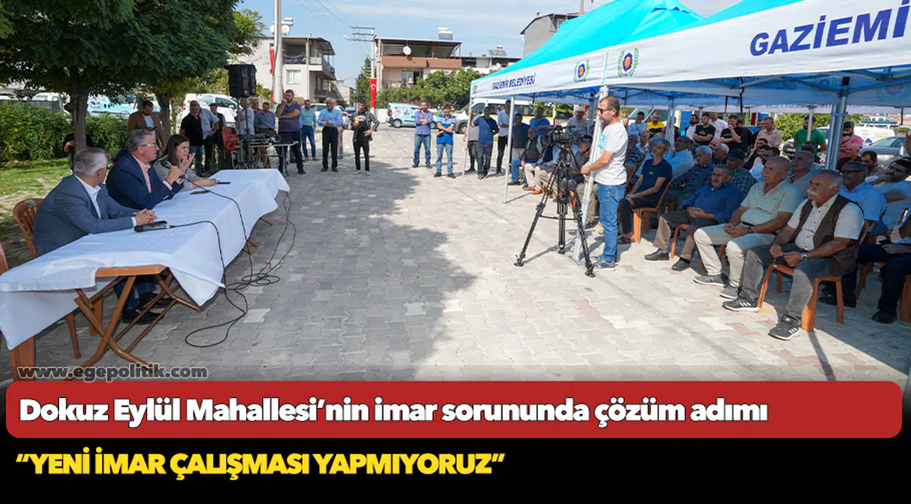 Dokuz Eylül Mahallesi’nin imar sorununda çözüm adımı