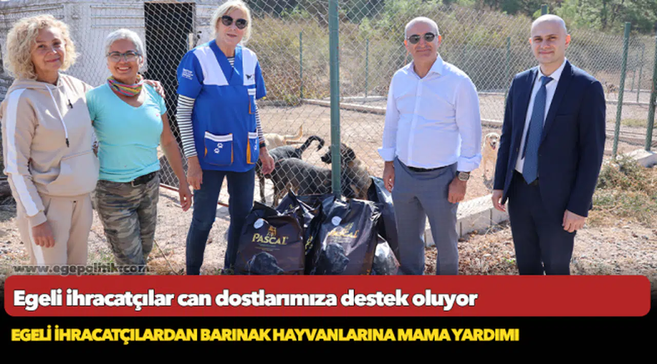 Egeli ihracatçılardan barınak hayvanlarına mama yardımı