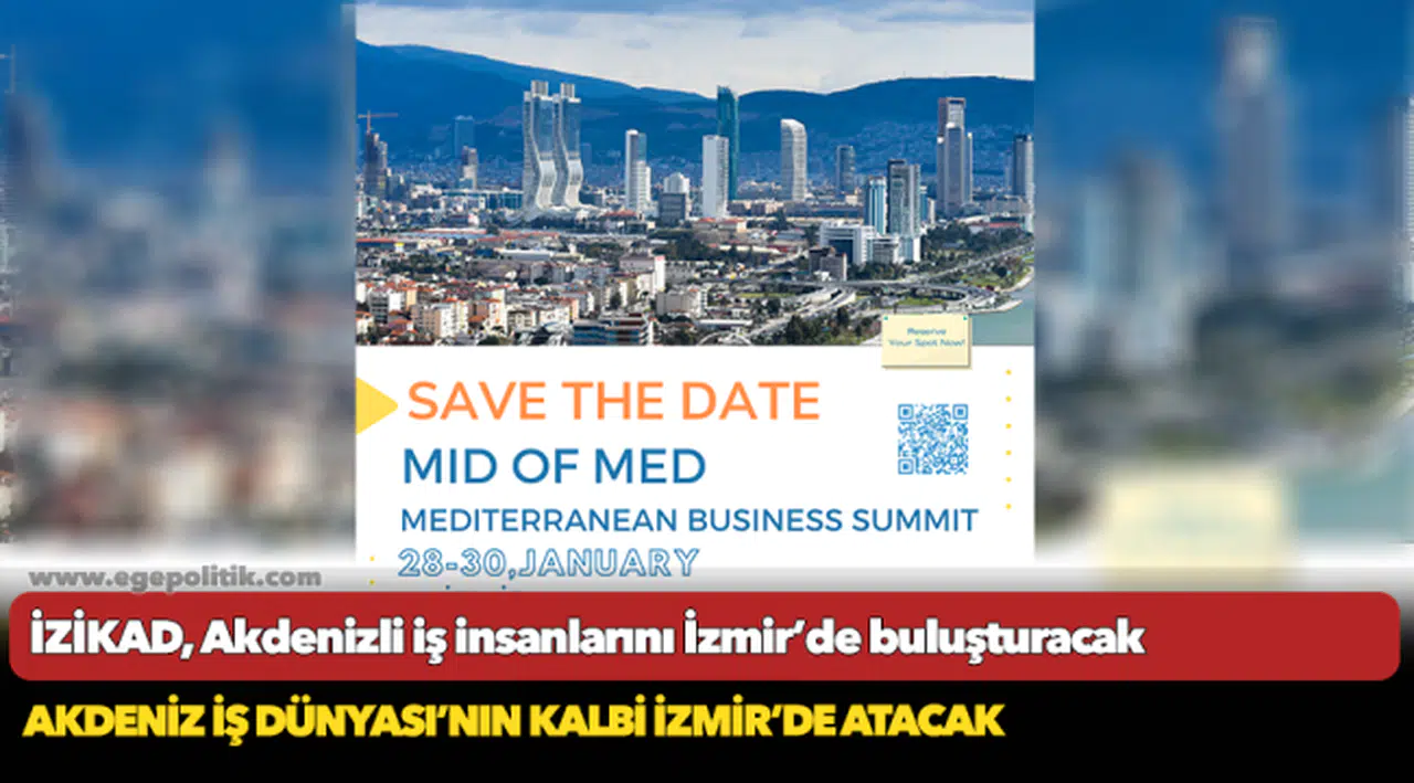 İZİKAD, Akdenizli iş insanlarını İzmir’de buluşturacak