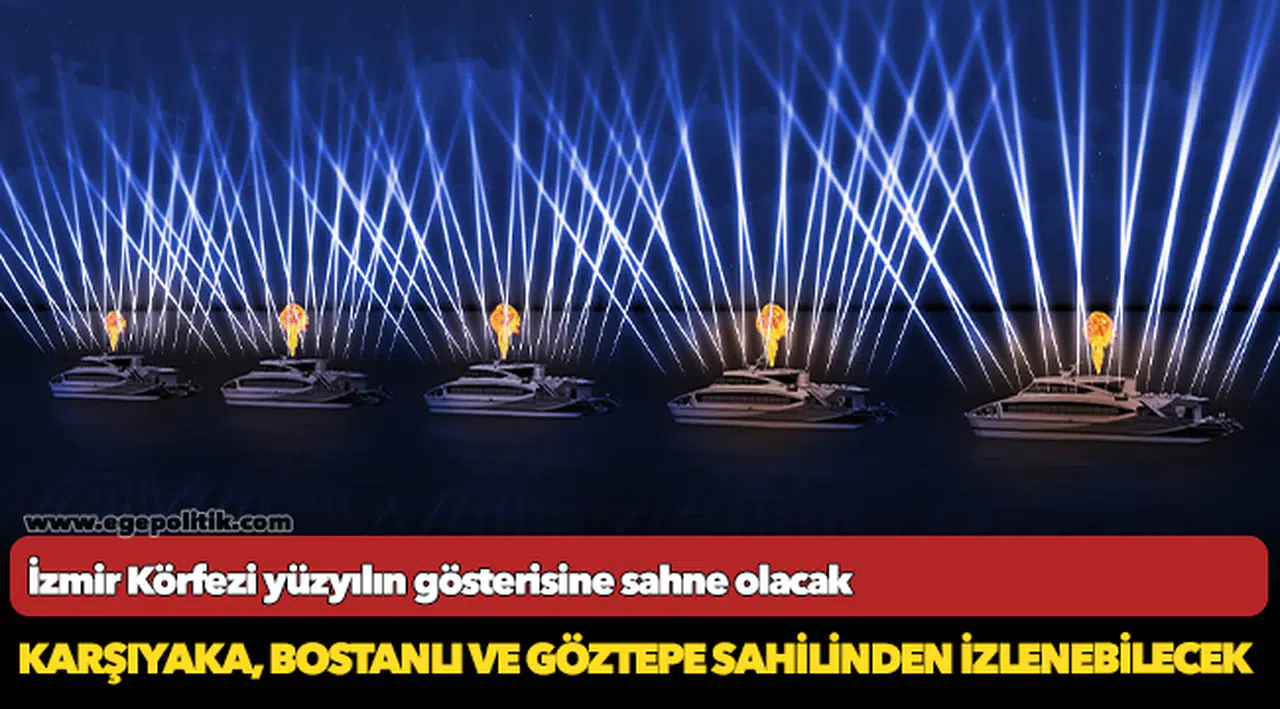 İzmir Körfezi yüzyılın gösterisine sahne olacak