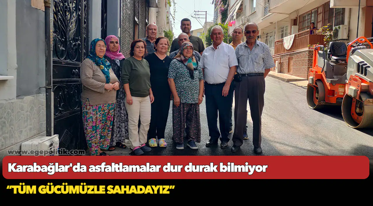 Karabağlar'da asfaltlamalar dur durak bilmiyor