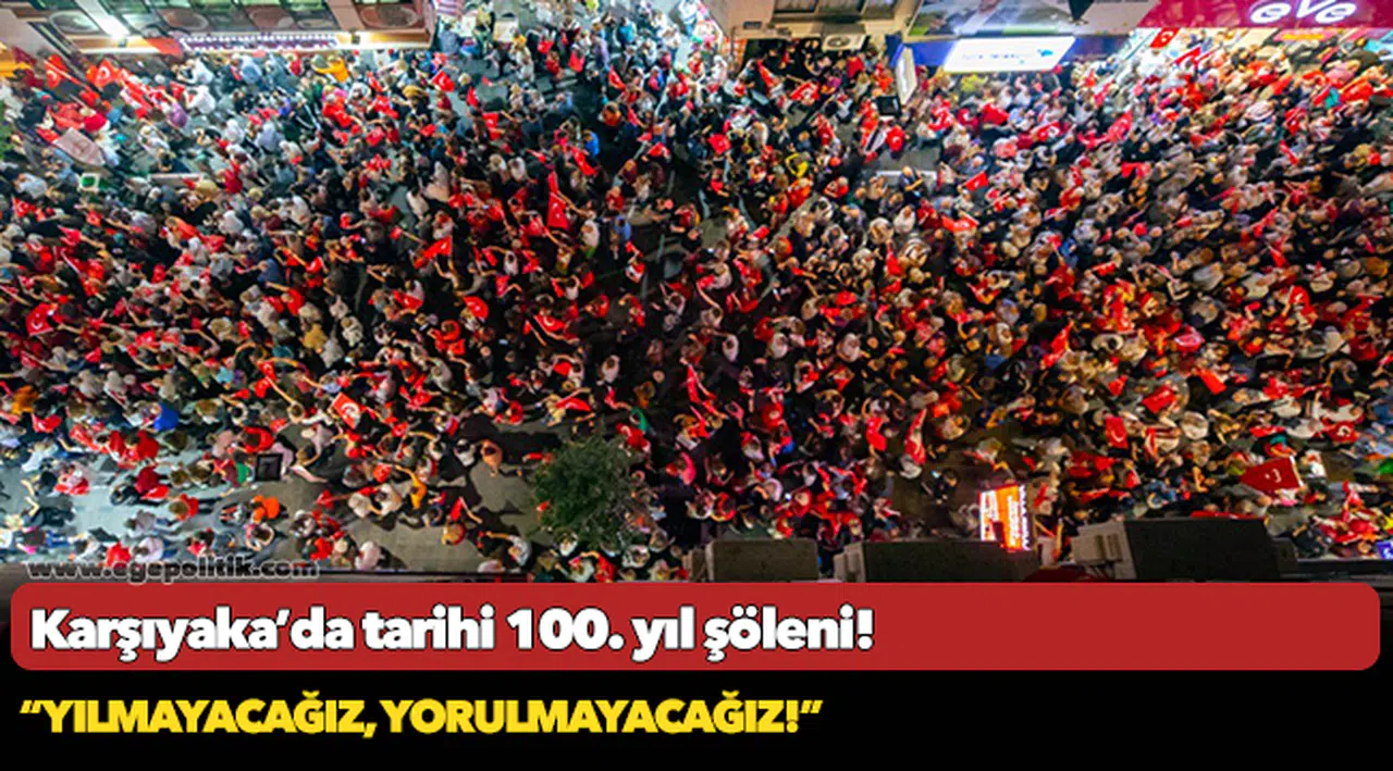 Karşıyaka’da tarihi 100. yıl şöleni!