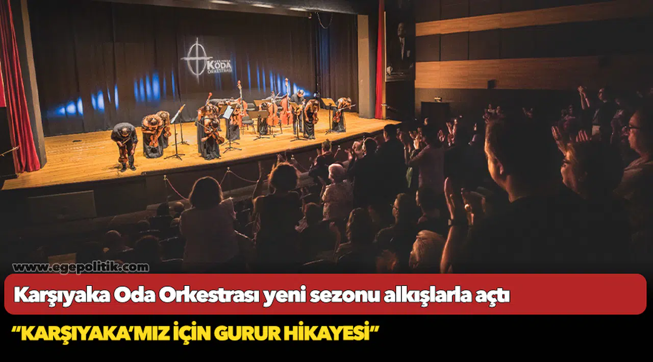Karşıyaka Oda Orkestrası yeni sezonu alkışlarla açtı