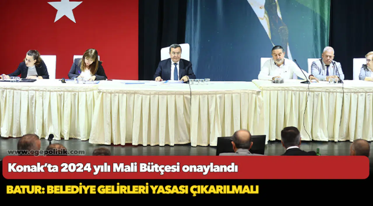 Konak’ta 2024 yılı Mali Bütçesi onaylandı