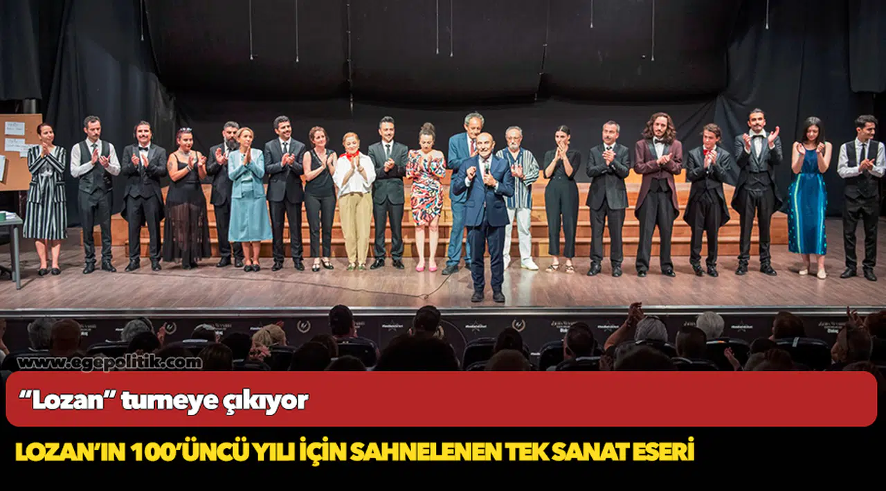 “Lozan” turneye çıkıyor