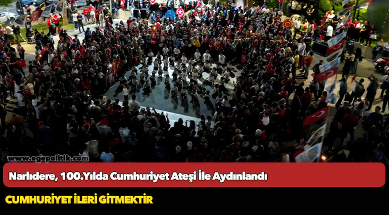 Narlıdere, 100.Yılda Cumhuriyet Ateşi İle Aydınlandı