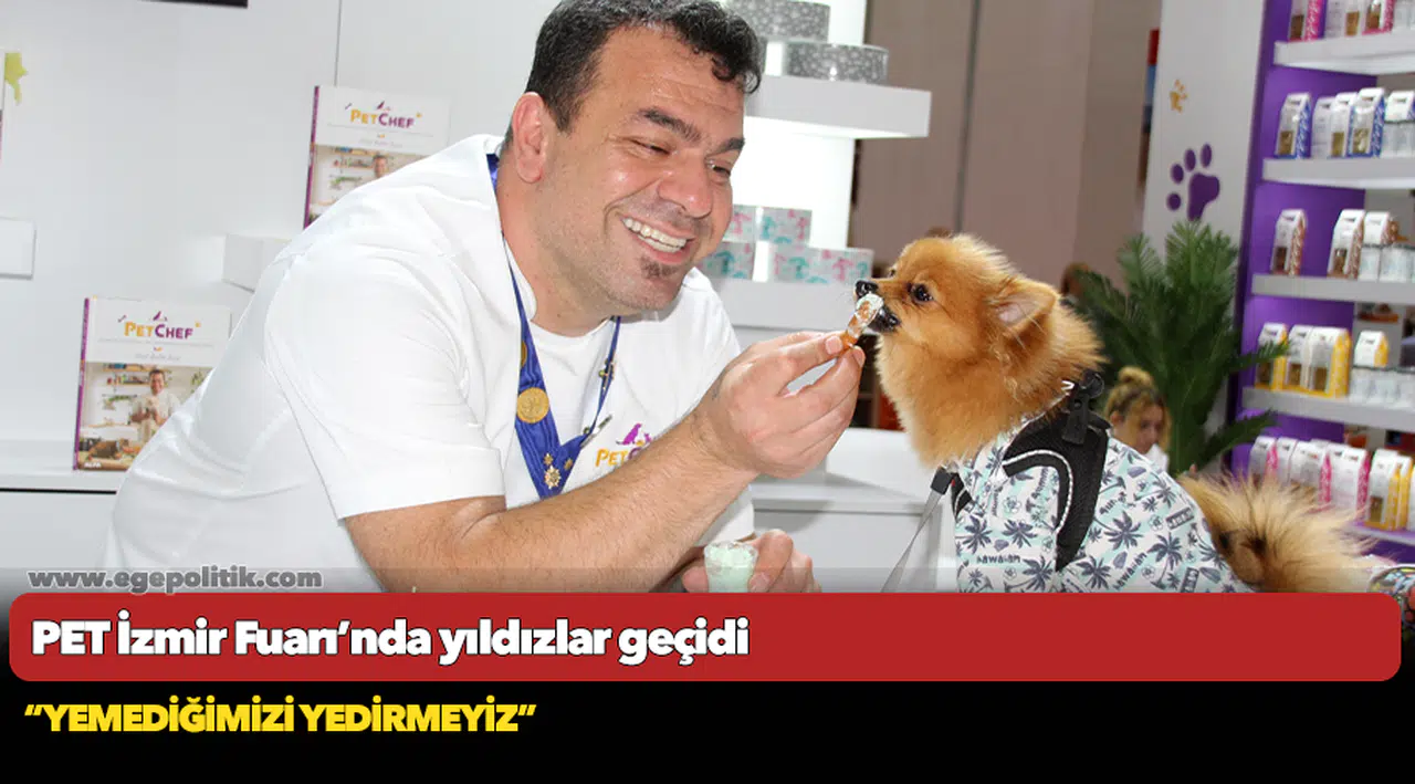 PET İzmir Fuarı’nda yıldızlar geçidi