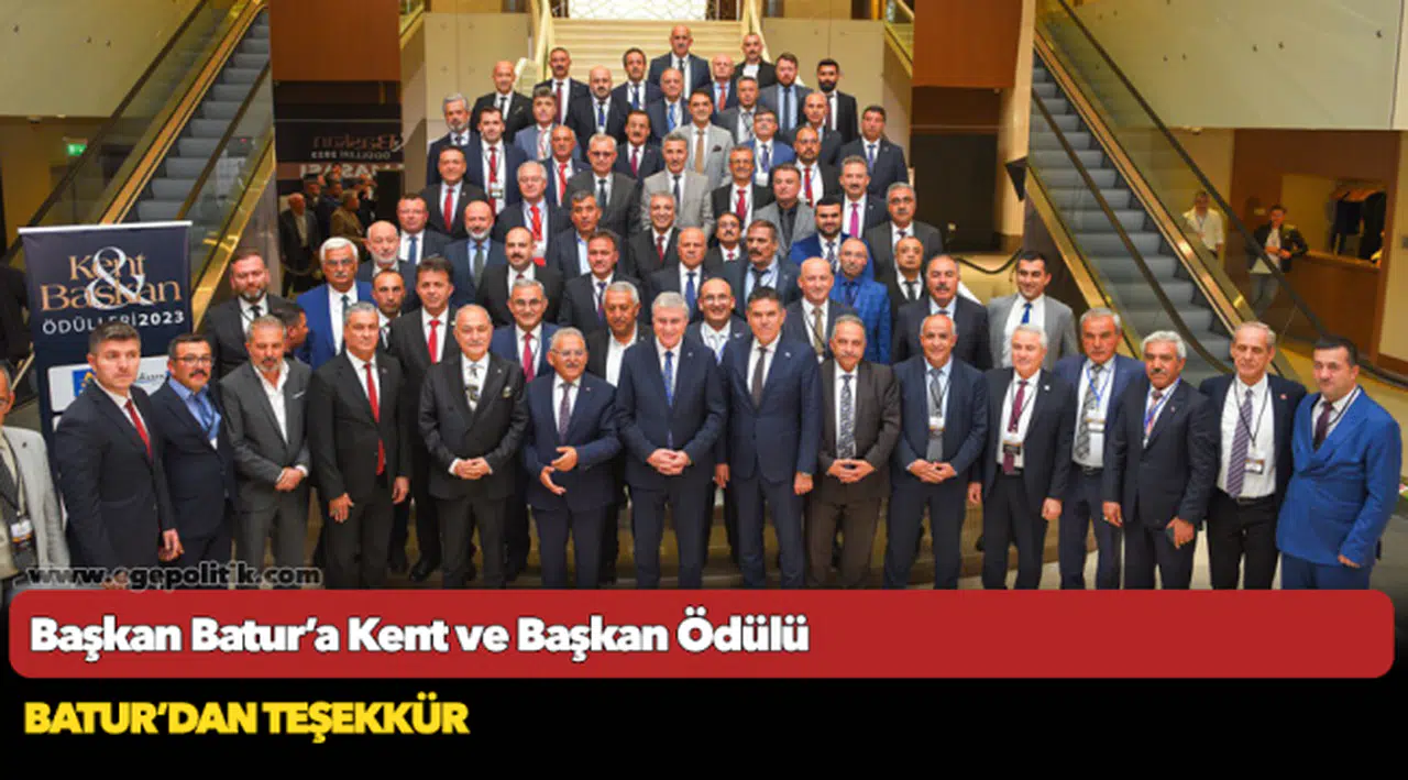 Başkan Batur’a Kent ve Başkan Ödülü