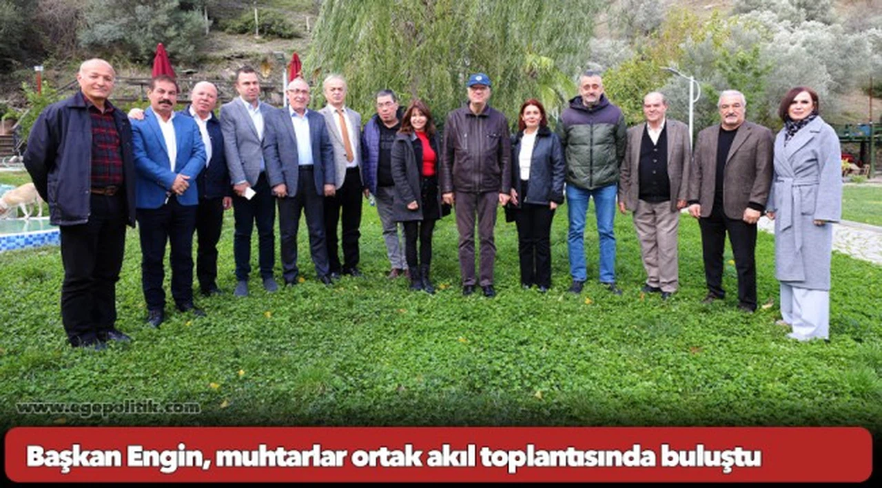 Başkan Engin, muhtarlar ortak akıl toplantısında buluştu
