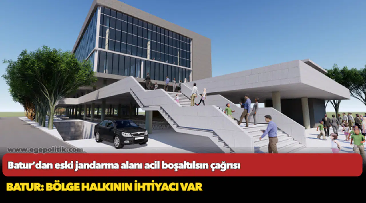 Batur’dan eski jandarma alanı acil boşaltılsın çağrısı