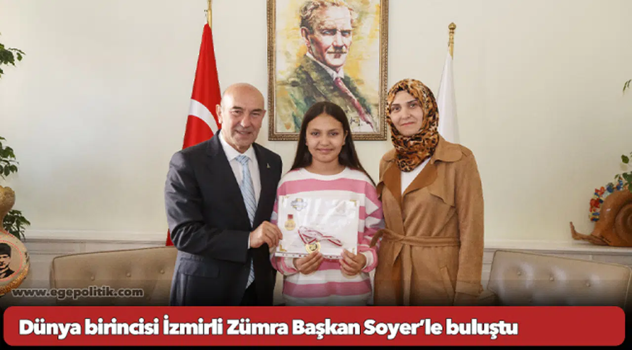 Dünya birincisi İzmirli Zümra Başkan Soyer’le buluştu