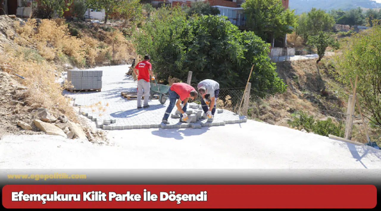 Efemçukuru Kilit Parke İle Döşendi