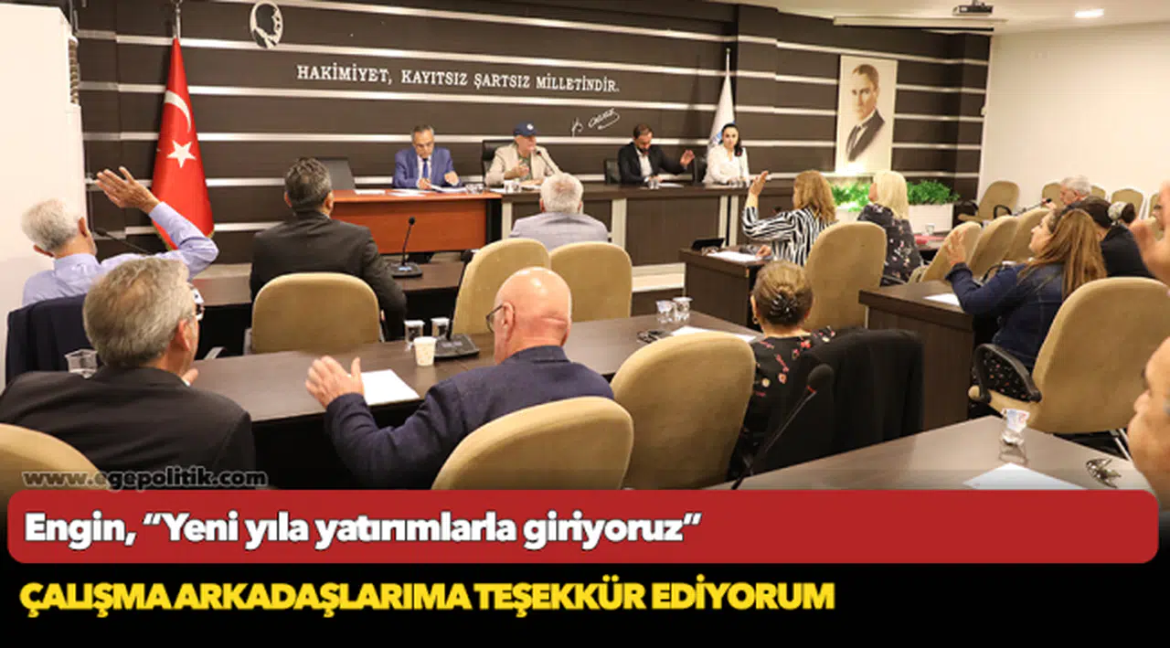 Engin, “Yeni yıla yatırımlarla giriyoruz”