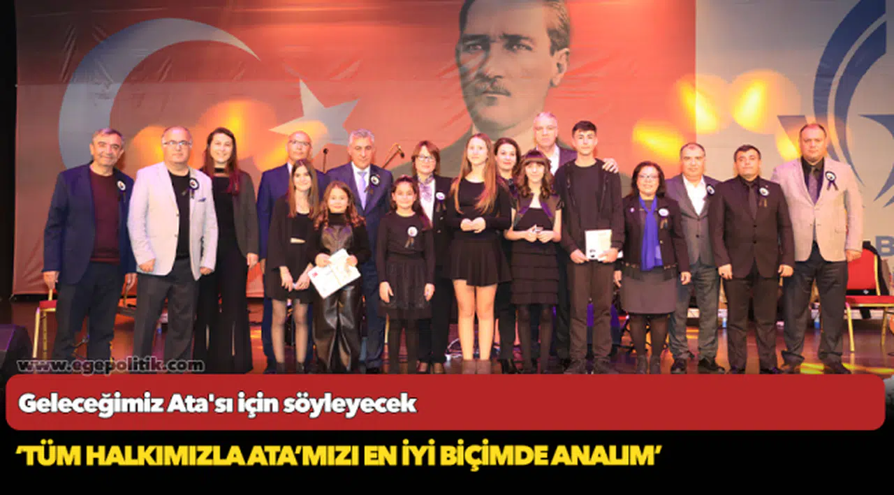 Geleceğimiz Ata’sı için söyleyecek