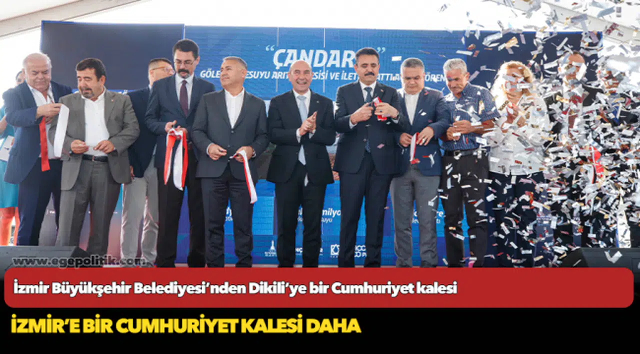 İzmir Büyükşehir Belediyesi’nden Dikili’ye bir Cumhuriyet kalesi