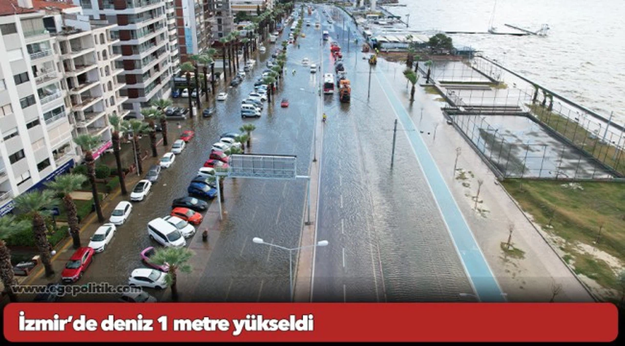 İzmir’de deniz 1 metre yükseldi