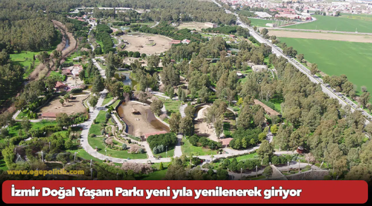 İzmir Doğal Yaşam Parkı yeni yıla yenilenerek giriyor