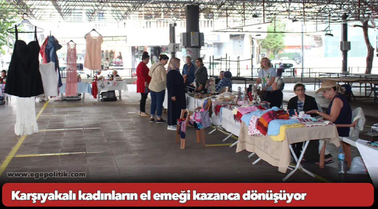 Karşıyakalı kadınların el emeği kazanca dönüşüyor