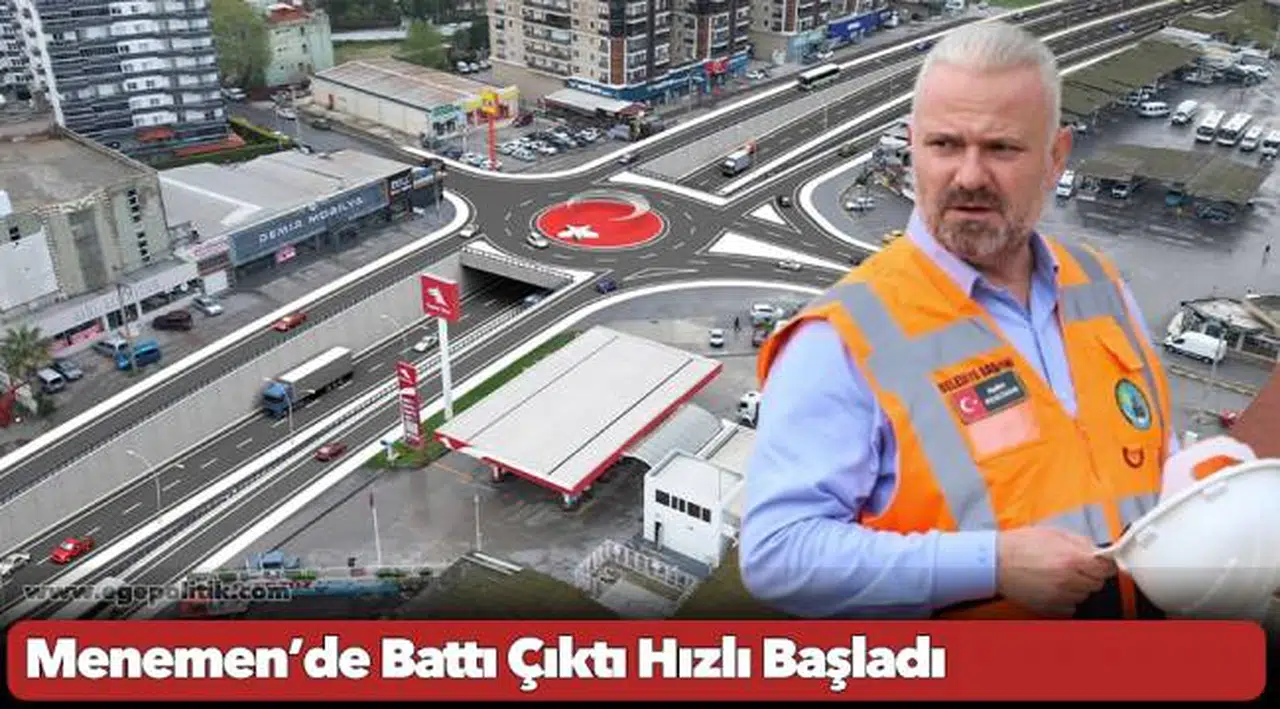 Menemen’de Battı Çıktı Hızlı Başladı