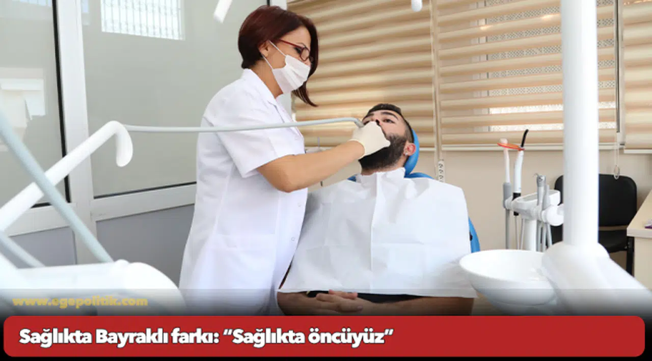 Sağlıkta Bayraklı farkı!