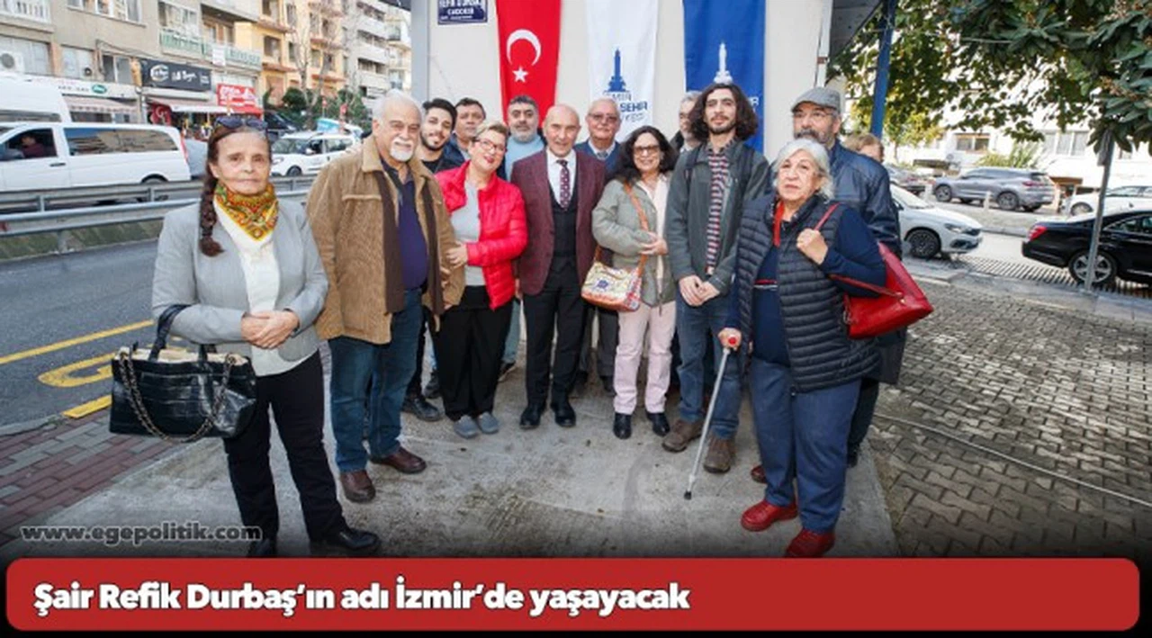 Şair Refik Durbaş’ın adı İzmir’de yaşayacak