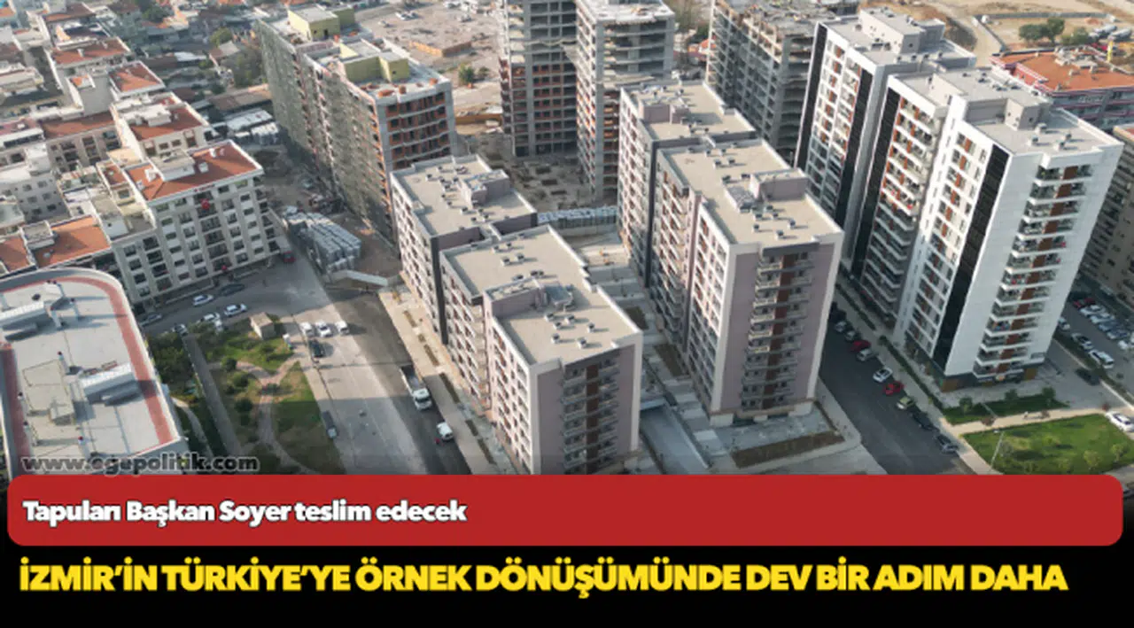 Tapuları Başkan Soyer teslim edecek