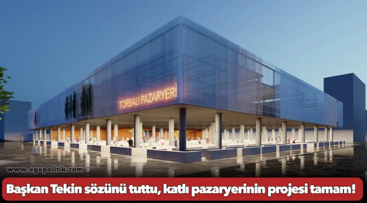 Başkan Tekin sözünü tuttu Katlı pazaryerinin projesi tamam!
