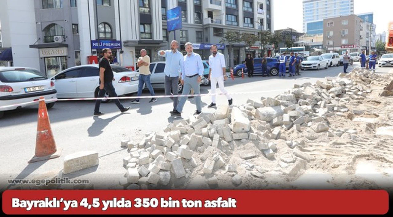 Bayraklı’ya 4,5 yılda 350 bin ton asfalt