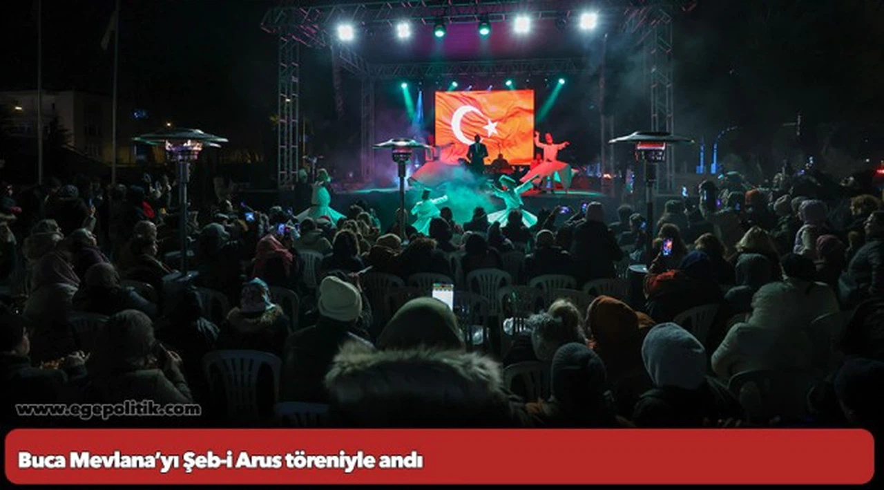 Buca Mevlana’yı Şeb-i Arus töreniyle andı