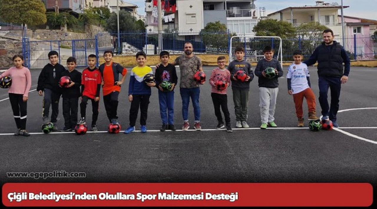 Çiğli Belediyesi’nden Okullara Spor Malzemesi Desteği