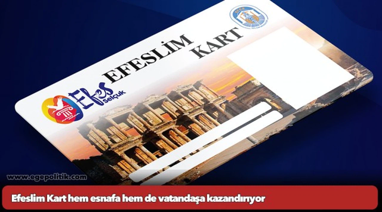 Efeslim Kart hem esnafa hem de vatandaşa kazandırıyor