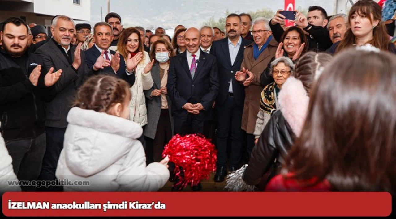 İZELMAN anaokulları şimdi Kiraz’da