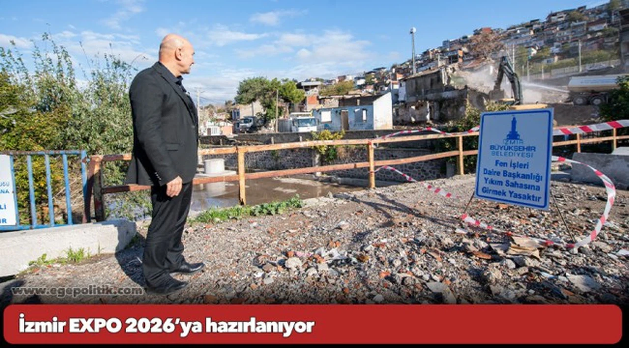 İzmir EXPO 2026’ya hazırlanıyor