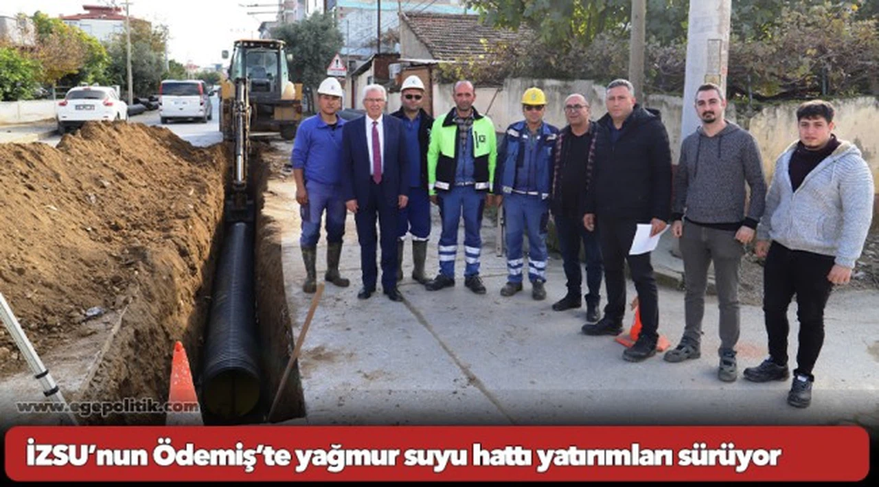 İZSU’nun Ödemiş’te yağmur suyu hattı yatırımları sürüyor