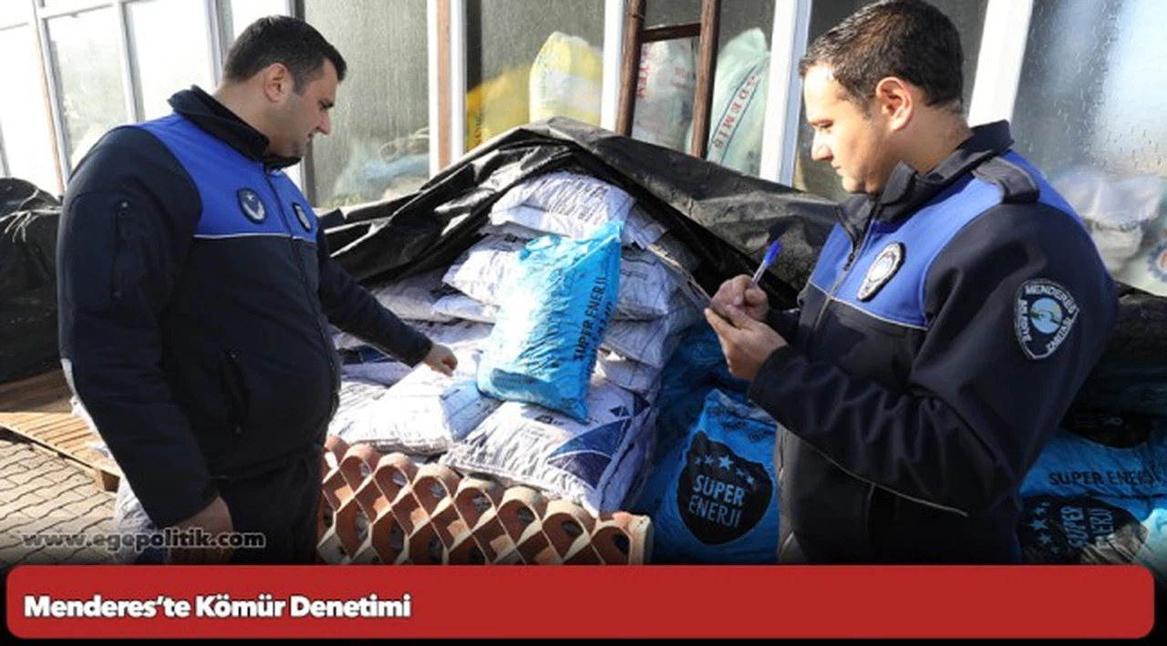 Menderes’te Kömür Denetimi