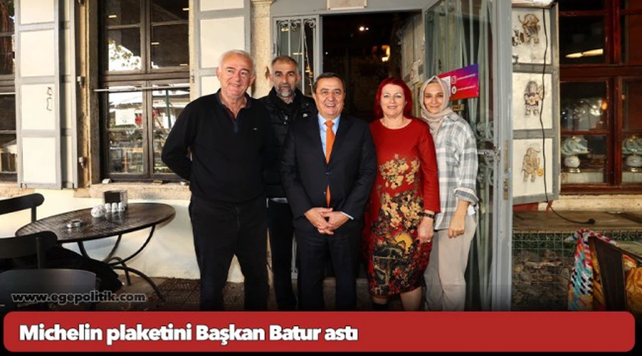 Michelin plaketini  Başkan Batur astı
