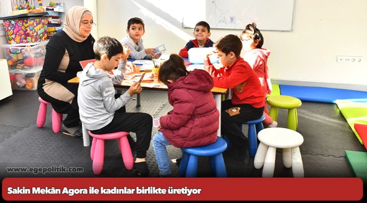 Sakin Mekân Agora ile kadınlar birlikte üretiyor