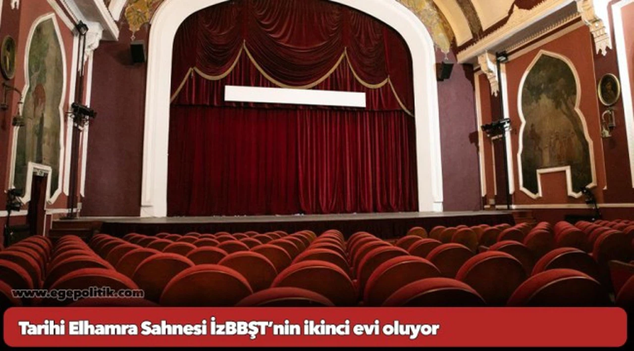 Tarihi Elhamra Sahnesi İzBBŞT’nin ikinci evi oluyor