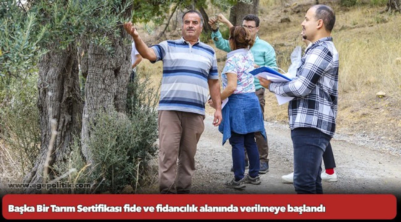 Başka Bir Tarım Sertifikası fide ve fidancılık alanında verilmeye başlandı