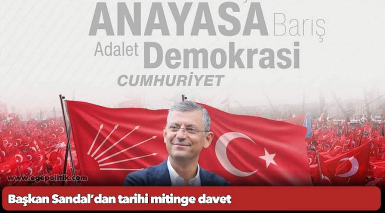 Başkan Sandal’dan tarihi mitinge davet