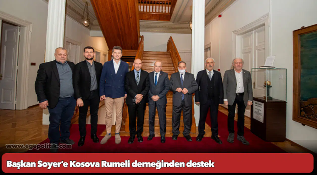 Başkan Soyer’e Kosova Rumeli derneğinden destek